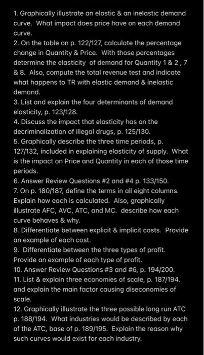 1 Graphically Illustrate An Elastic An Inelastic Demand Curve What Impact Does Price Have On Each Demand Curve 2 O 1