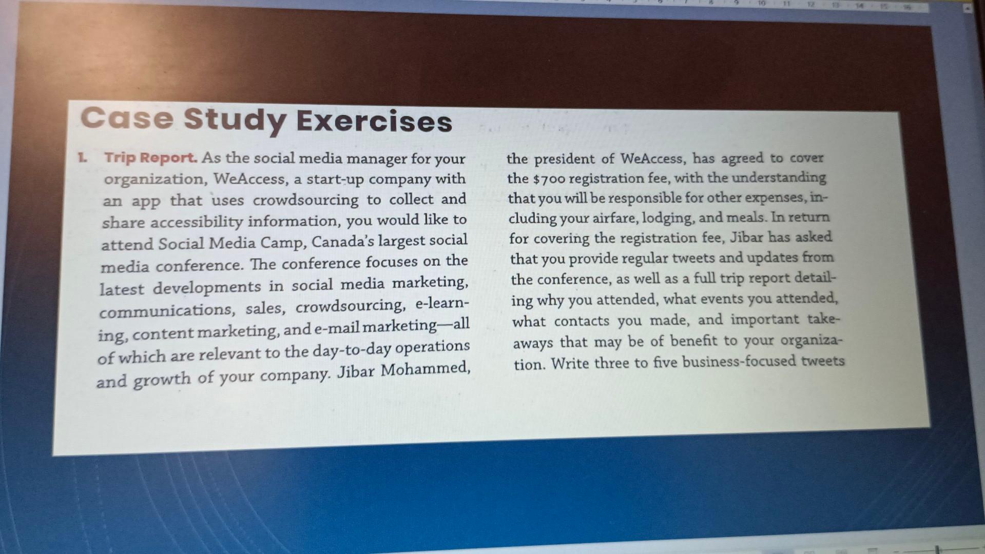 Case Study Exercises 1 Trip Report As The Social Media Manager For Your Organization Weaccess A Start Up Company Wit 1