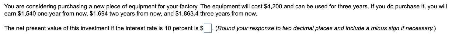 You Are Considering Purchasing A New Piece Of Equipment For Your Factory The Equipment Will Cost 4 200 And Can Be Used 1