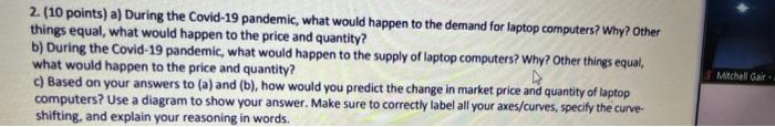 2 10 Points A During The Covid 19 Pandemic What Would Happen To The Demand For Laptop Computers Why Other Things 1