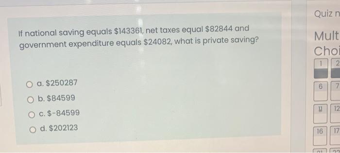 If National Saving Equals 143361 Net Taxes Equal 82844 And Government Expenditure Equals 24082 What Is Private Savi 1