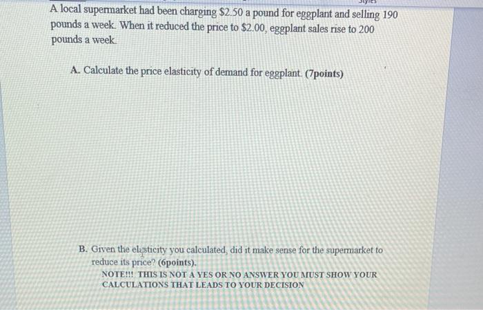 B Given The Elasticity You Calculated Did It Make Sense For The Supermarket To Reduce Its Price 6points Note Th 3