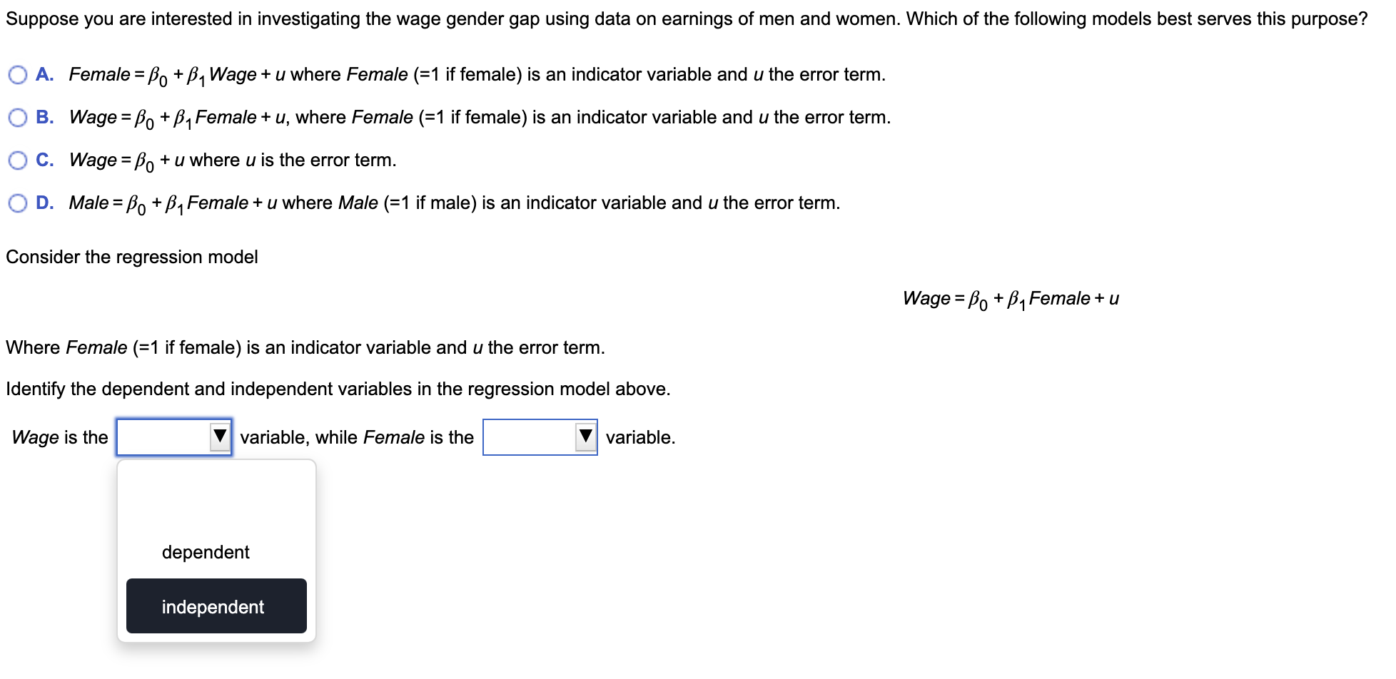 Suppose You Are Interested In Investigating The Wage Gender Gap Using Data On Earnings Of Men And Women Which Of The Fo 1