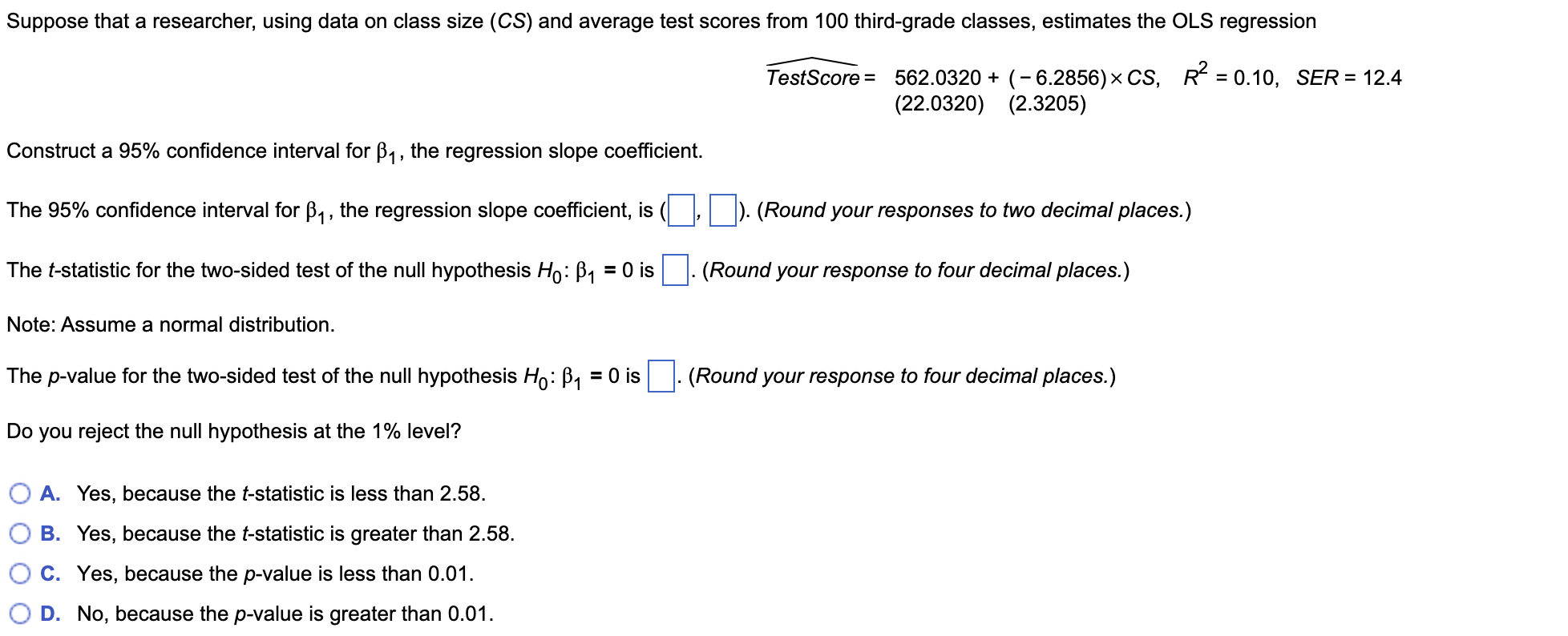 Suppose That A Researcher Using Data On Class Size Cs And Average Test Scores From 100 Third Grade Classes Estimates 1