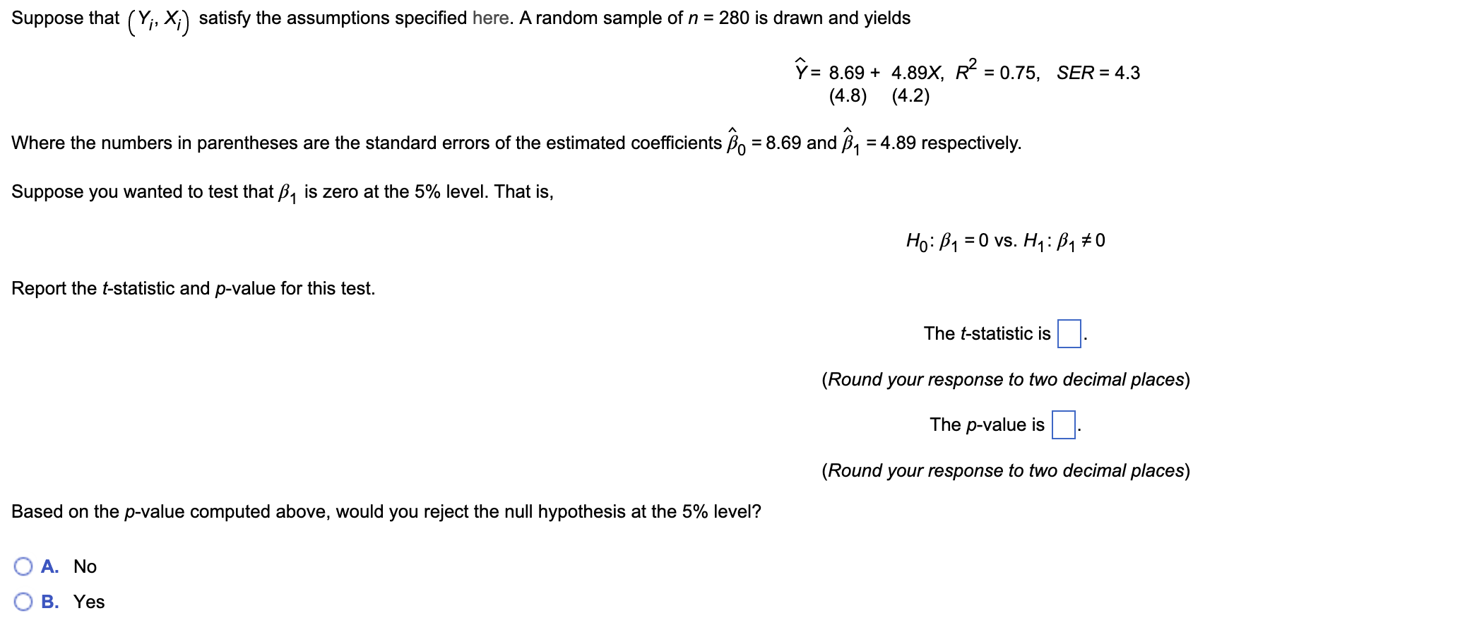 Suppose That Y X Satisfy The Assumptions Specified Here A Random Sample Of N 280 Is Drawn And Yields 8 69 4 1