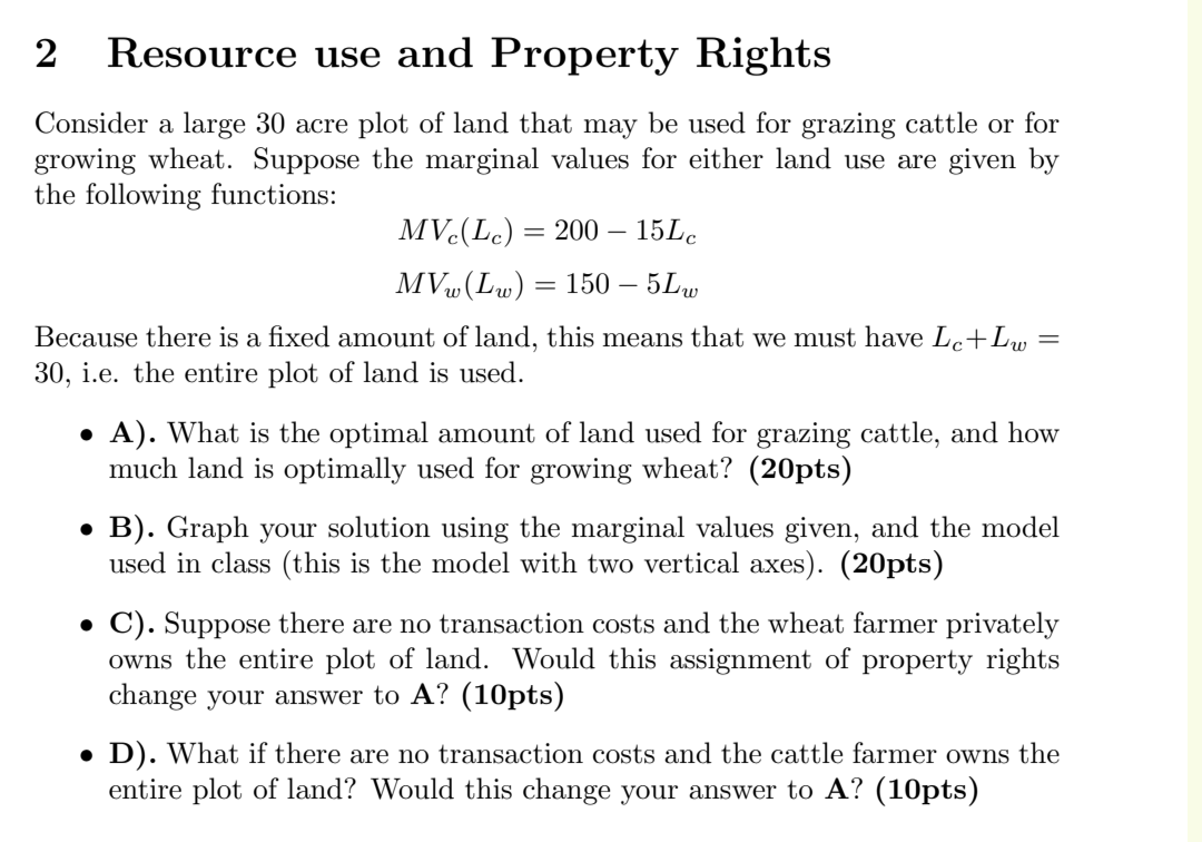 2 Resource Use And Property Rights Consider A Large 30 Acre Plot Of Land That May Be Used For Grazing Cattle Or For Grow 1