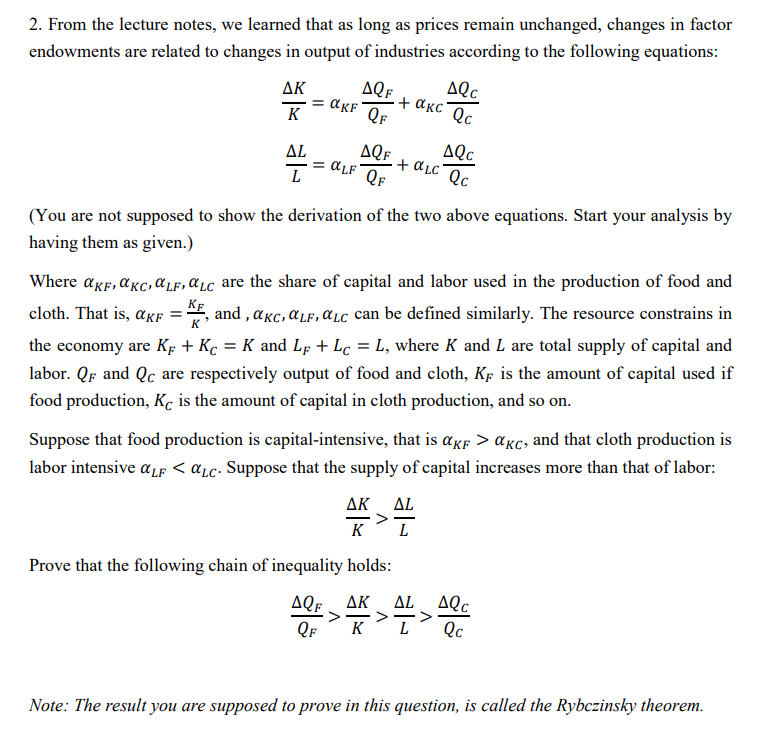 2 From The Lecture Notes We Learned That As Long As Prices Remain Unchanged Changes In Factor Endowments Are Related 1