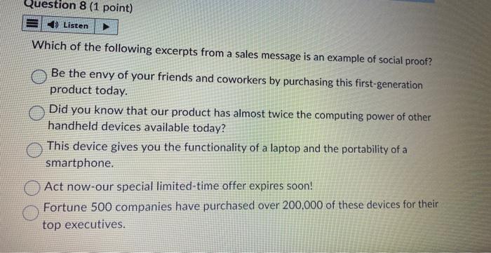 Question 8 1 Point 4 Listen Which Of The Following Excerpts From A Sales Message Is An Example Of Social Proof Be Th 1