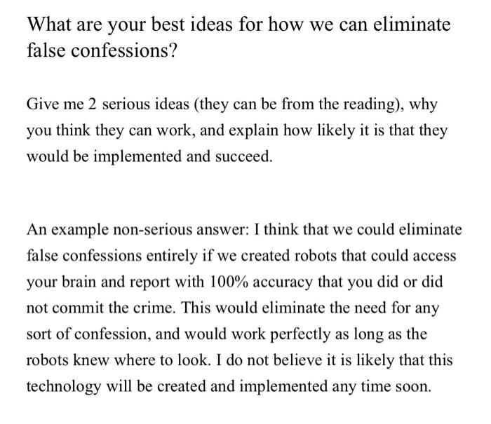 What Are Your Best Ideas For How We Can Eliminate False Confessions Give Me 2 Serious Ideas They Can Be From The Readi 1