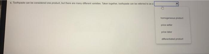 C Toothpaste Can Be Considered One Product But There Are Many Different Varieties Taken Together Toothpaste Can Be Re 1