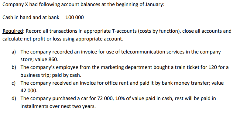 Company X Had Following Account Balances At The Beginning Of January Cash In Hand And At Bank 100 000 Required Record 1