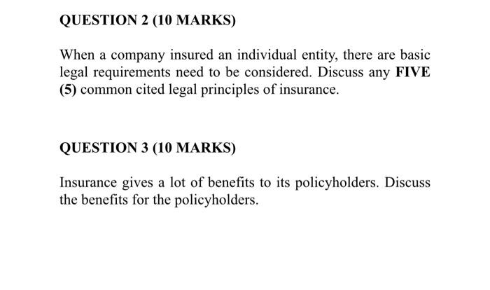 Question 2 10 Marks When A Company Insured An Individual Entity There Are Basic Legal Requirements Need To Be Conside 1