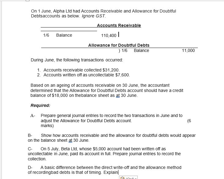 On 1 June Alpha Ltd Had Accounts Receivable And Allowance For Doubtful Debtsaccounts As Below Ignore Gst Accounts Rec 1