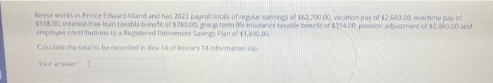 The Total Of The Employee Portion Of Employment Insurance Premiums For The Current Remittance Period Is 10 300 00 The 2