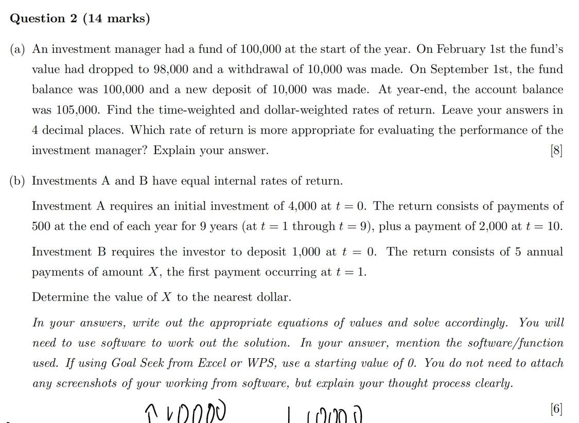 Question 2 14 Marks A An Investment Manager Had A Fund Of 100 000 At The Start Of The Year On February 1st The Fund 1
