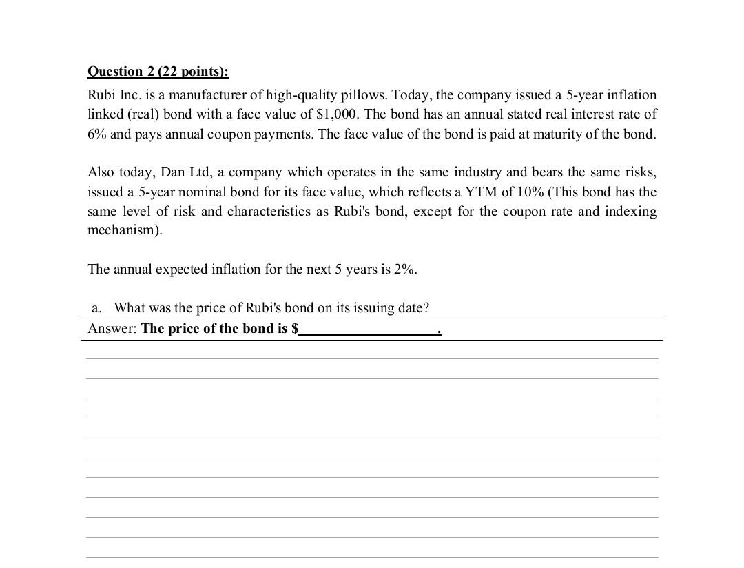 Question 2 22 Points Rubi Inc Is A Manufacturer Of High Quality Pillows Today The Company Issued A 5 Year Inflatio 1