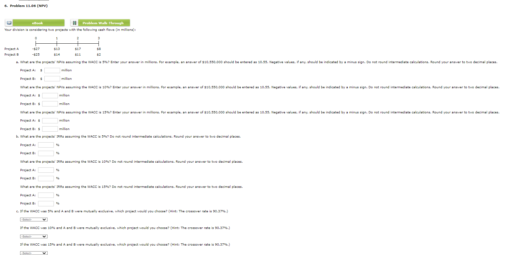 6 Problem 11 06 Npv 1 Ebook Problem Walk Through Your Division Is Considering Two Projects With The Following Cash 1