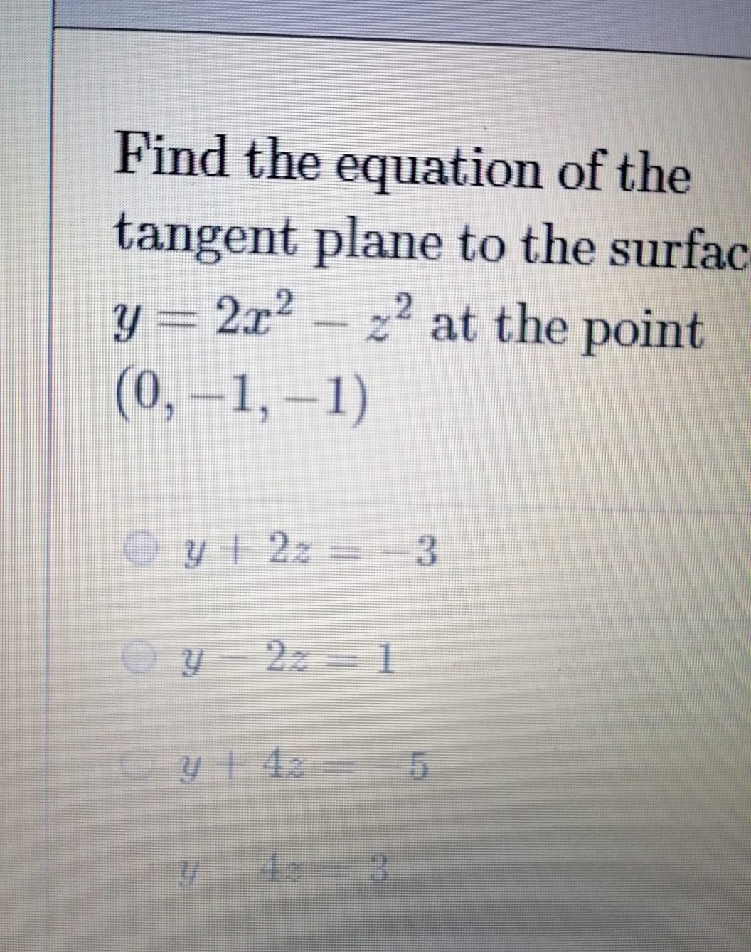 Find The Equation Of The Tangent Plane To The Surfac Y 2x2 22 At The Point 0 1 1 Y 2 3 Y 21 Y 4 5 Y 1