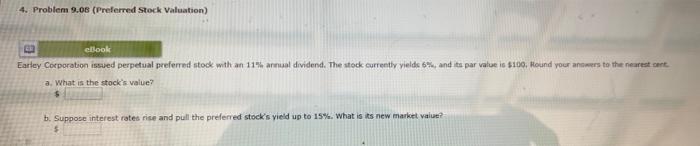 4 Problem 9 08 Preferred Stock Valuation 40 Ellook Earley Corporation Issued Perpetual Preferred Stock With An 11 An 1