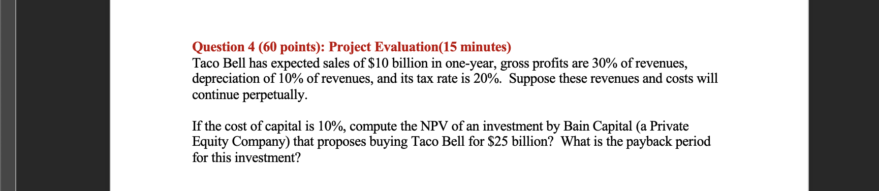 Question 4 60 Points Project Evaluation 15 Minutes Taco Bell Has Expected Sales Of 10 Billion In One Year Gross Pr 1