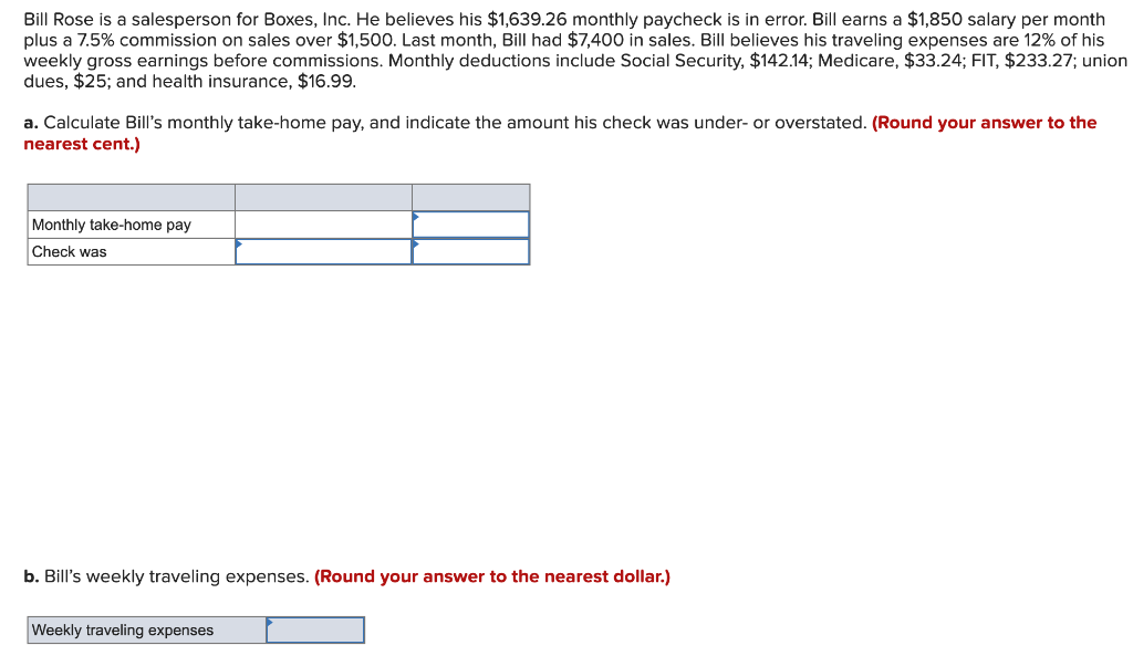 Bill Rose Is A Salesperson For Boxes Inc He Believes His 1 639 26 Monthly Paycheck Is In Error Bill Earns A 1 850 S 1