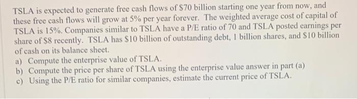 Tsla Is Expected To Generate Free Cash Flows Of 70 Billion Starting One Year From Now And These Free Cash Flows Will G 1