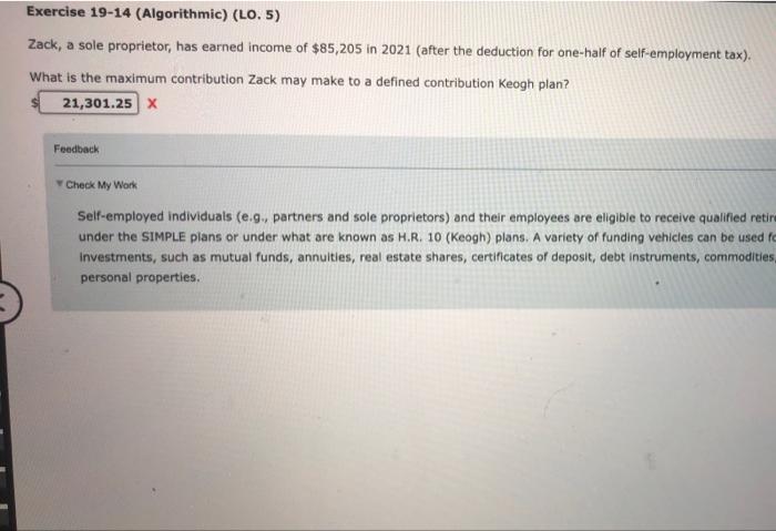 Exercise 19 14 Algorithmic Lo 5 Zack A Sole Proprietor Has Earned Income Of 85 205 In 2021 After The Deduction 1