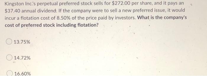 Kingston Inc S Perpetual Preferred Stock Sells For 272 00 Per Share And It Pays An 37 40 Annual Dividend If The Com 1