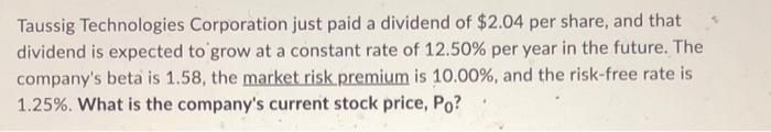 Taussig Technologies Corporation Just Paid A Dividend Of 2 04 Per Share And That Dividend Is Expected To Grow At A Con 1