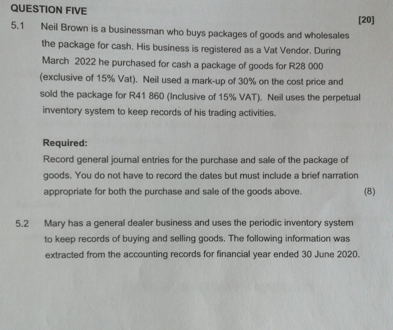A Question Five 20 5 1 Neil Brown Is A Businessman Who Buys Packages Of Goods And Wholesales The Package For Cash His 1