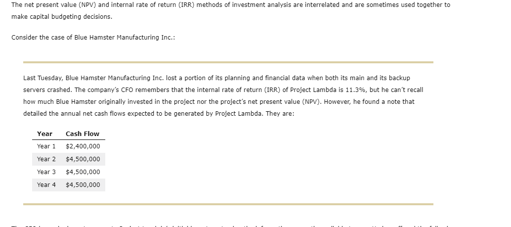 The Net Present Value Npv And Internal Rate Of Return Irr Methods Of Investment Analysis Are Interrelated And Are So 1