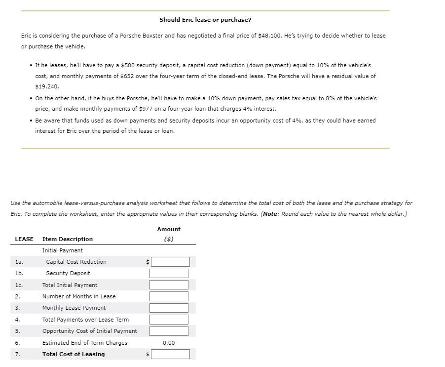 Should Eric Lease Or Purchase Eric Is Considering The Purchase Of A Porsche Boxster And Has Negotiated A Final Price Of 1