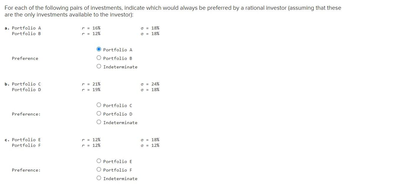 For Each Of The Following Pairs Of Investments Indicate Which Would Always Be Preferred By A Rational Investor Assumin 1