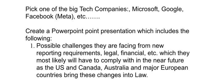 Pick One Of The Big Tech Companies Microsoft Google Facebook Meta Etc Create A Powerpoint Point Presentati 1