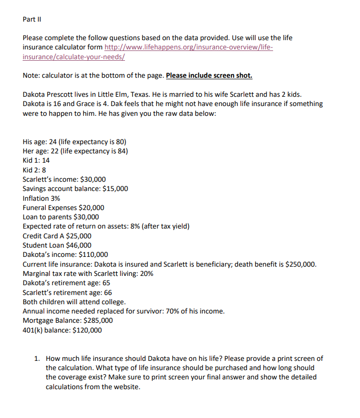 Part Ii Please Complete The Follow Questions Based On The Data Provided Use Will Use The Life Insurance Calculator Form 1