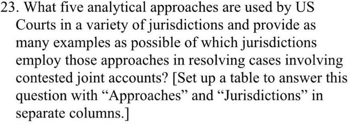 23 What Five Analytical Approaches Are Used By Us Courts In A Variety Of Jurisdictions And Provide As Many Examples As 1