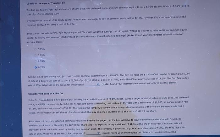 Consider The Case Of Turnbull Co Tumbult Ce Has A Target Capital Structure Of 58 Debt 6 Preferved Stock And 36 Com 1