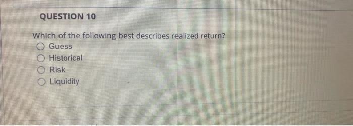 Question 4 Which Of The Following Is True About Dollar Returns Versus Percentage Returns Percentage Returns Are Preferr 4