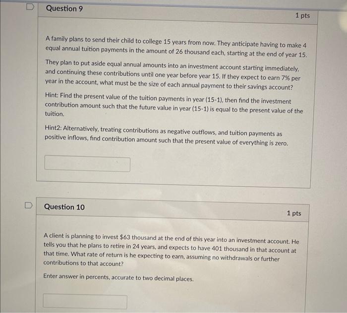In D Question 9 A Family Plans To Send Their Child To College 15 Years From Now They Anticipate Having To Make 4 Equal 1