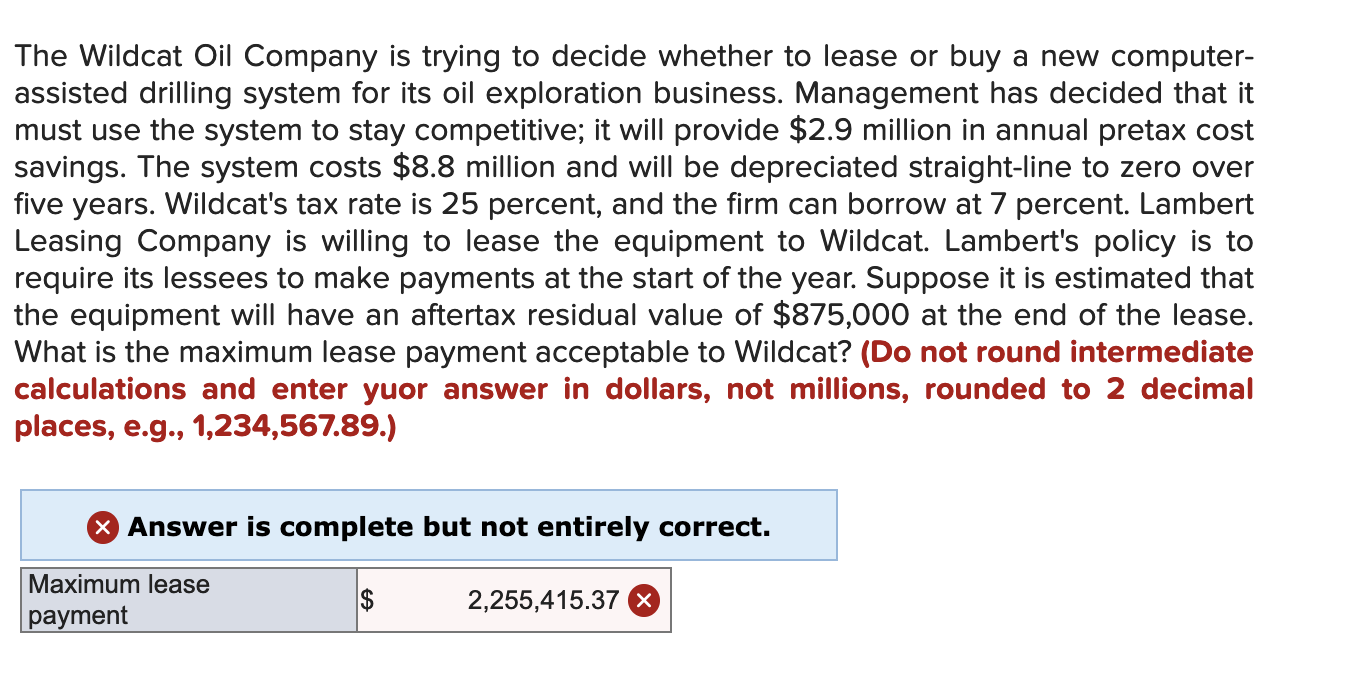 The Wildcat Oil Company Is Trying To Decide Whether To Lease Or Buy A New Computer Assisted Drilling System For Its Oil 1