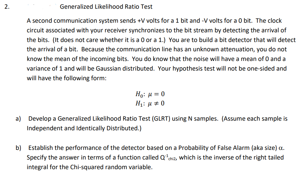 2 Generalized Likelihood Ratio Test A Second Communication System Sends V Volts For A 1 Bit And V Volts For A 0 Bit 1