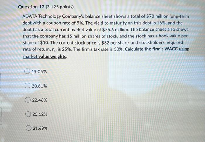 Question 12 3 125 Points Adata Technology Company S Balance Sheet Shows A Total Of 70 Million Long Term Debt With A C 1