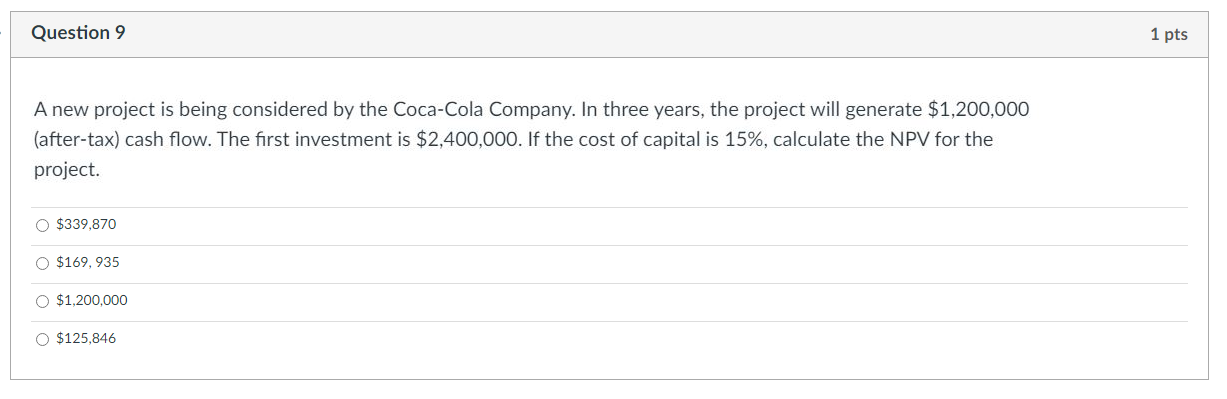 Question 9 A New Project Is Being Considered By The Coca Cola Company In Three Years The Project Will Generate 1 200 1