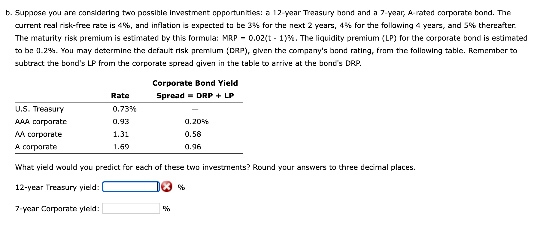 B Suppose You Are Considering Two Possible Investment Opportunities A 12 Year Treasury Bond And A 7 Year A Rated Corp 1