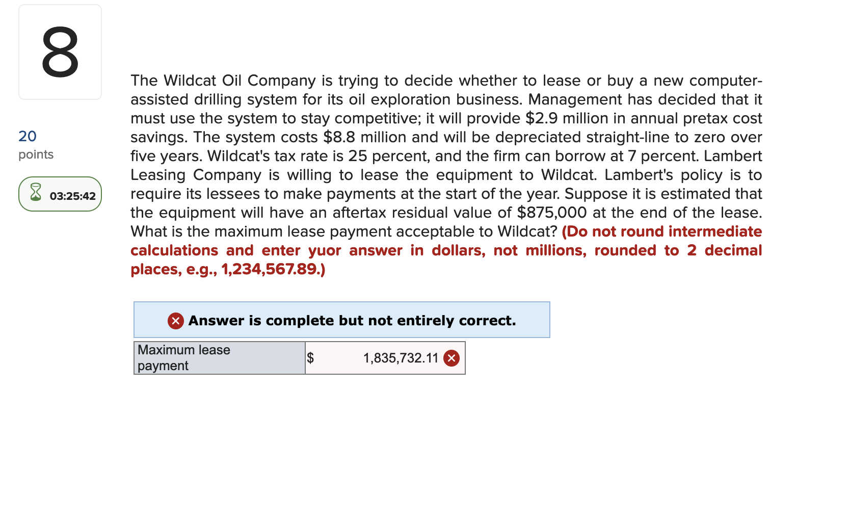 8 20 Points 03 25 42 The Wildcat Oil Company Is Trying To Decide Whether To Lease Or Buy A New Computer Assisted Drilli 1