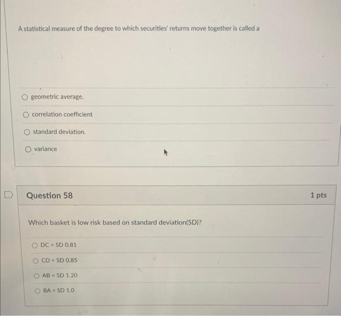 A Statistical Measure Of The Degree To Which Securities Returns Move Together Is Called A Geometric Average Correlatio 1