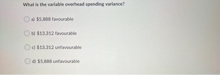 A H B Inc Uses A Standard Cost System And Calculates Their Application Rates Using Direct Labour Hours This Year The C 2