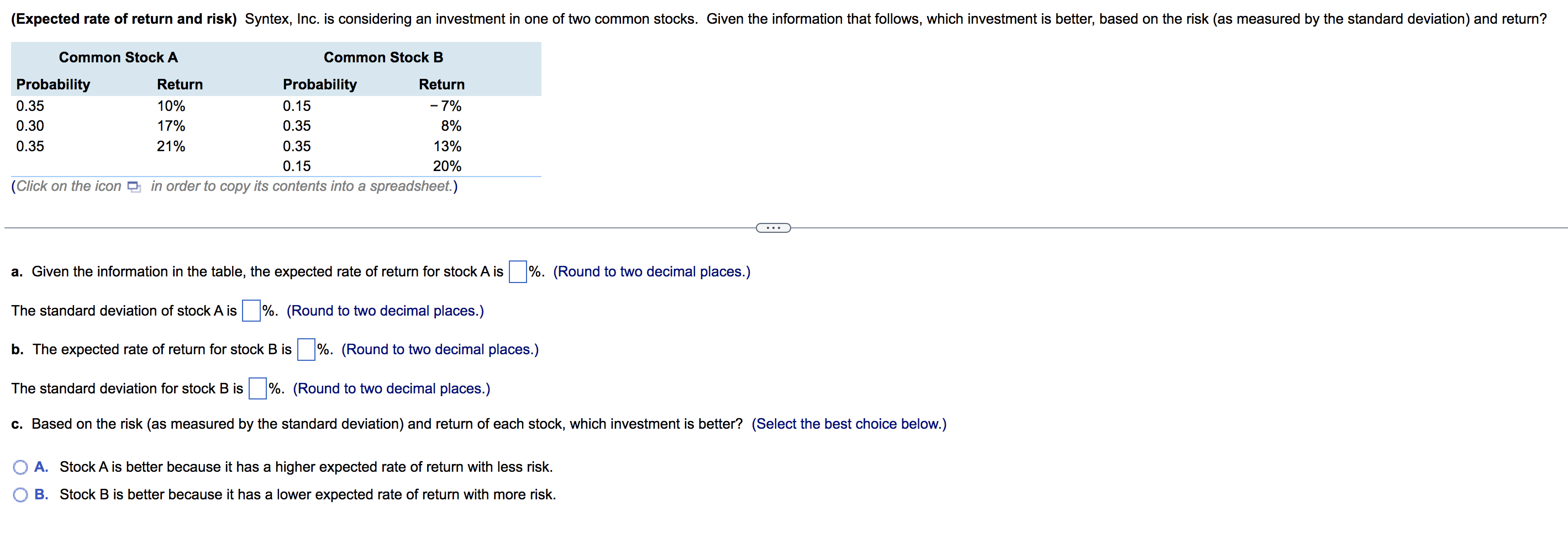 Expected Rate Of Return And Risk Syntex Inc Is Considering An Investment In One Of Two Common Stocks Given The Info 1