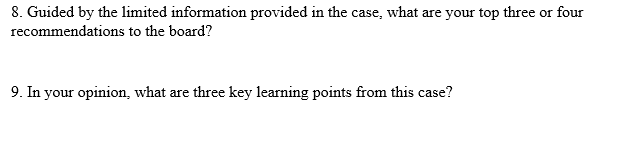 8 Guided By The Limited Information Provided In The Case What Are Your Top Three Or Four Recommendations To The Board 1