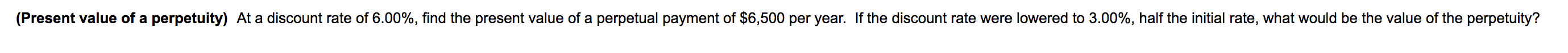 Present Value Of A Perpetuity At A Discount Rate Of 6 00 Find The Present Value Of A Perpetual Payment Of 6 500 Per 1